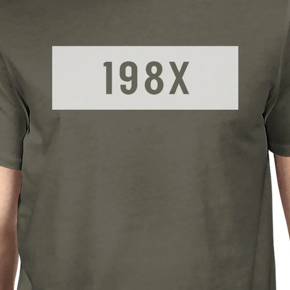 198X Men's Dark Grey Funny Graphic Gift T-Shirt Witty Quote T Shirt