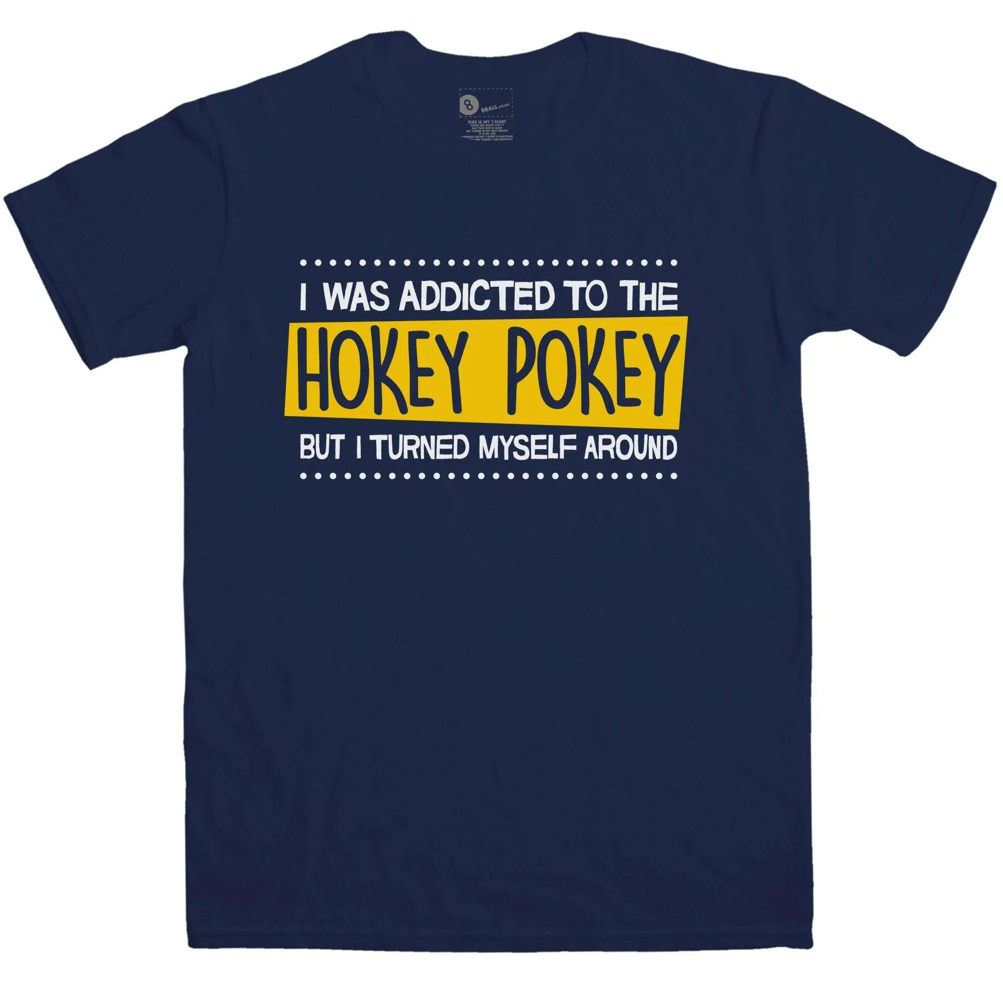 Addicted To The Hokey Pokey Funny T-Shirt