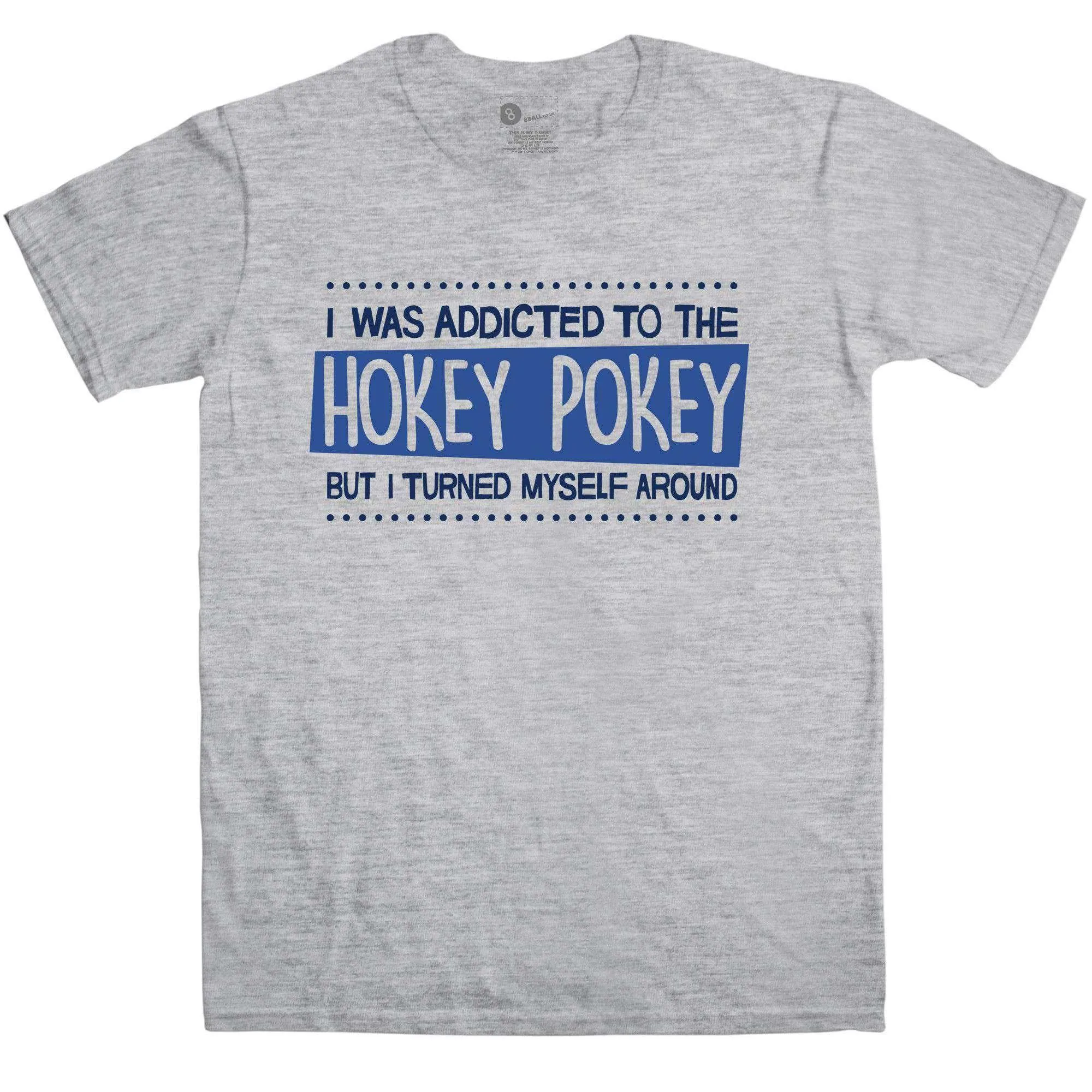 Addicted To The Hokey Pokey Funny T-Shirt