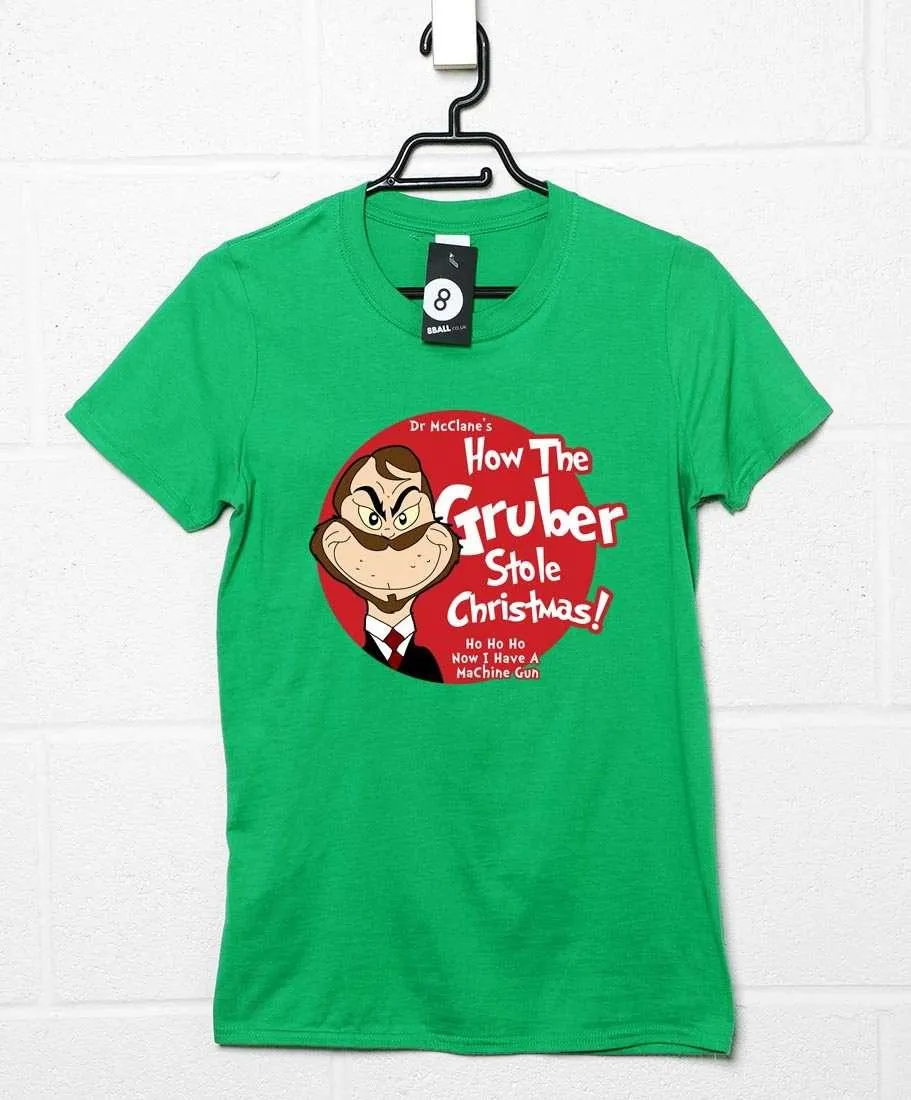 How the Gruber Stole Christmas T-Shirt