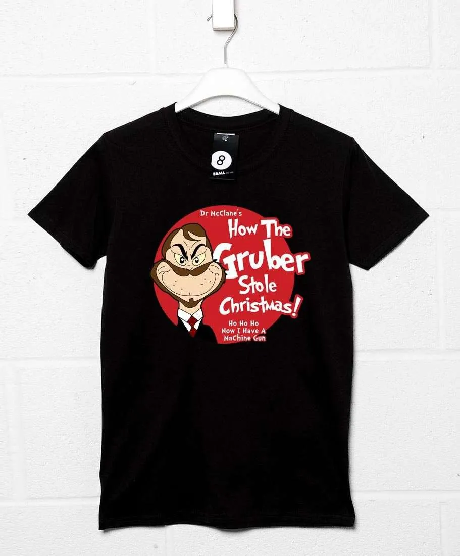 How the Gruber Stole Christmas T-Shirt