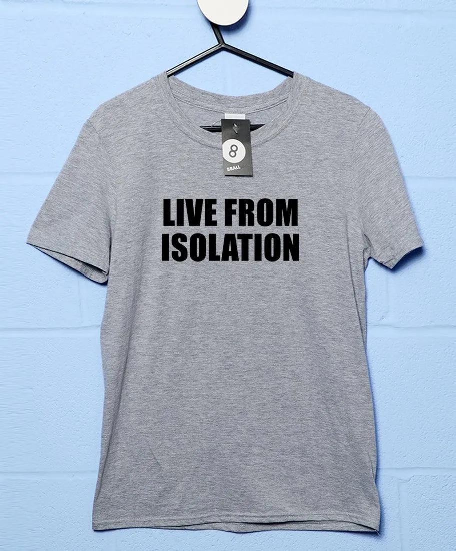 Live From Isolation Video Conference T-Shirt