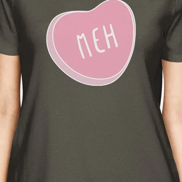 Meh Womens Dark Grey T-shirt Lovely Graphic Cute Gift Ideas For Her