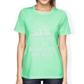 Mountain And Back Mint Graphic T Shirt Gift Idea For Mountain Lover