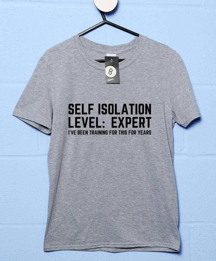 Self Isolation Level Expert T-Shirt