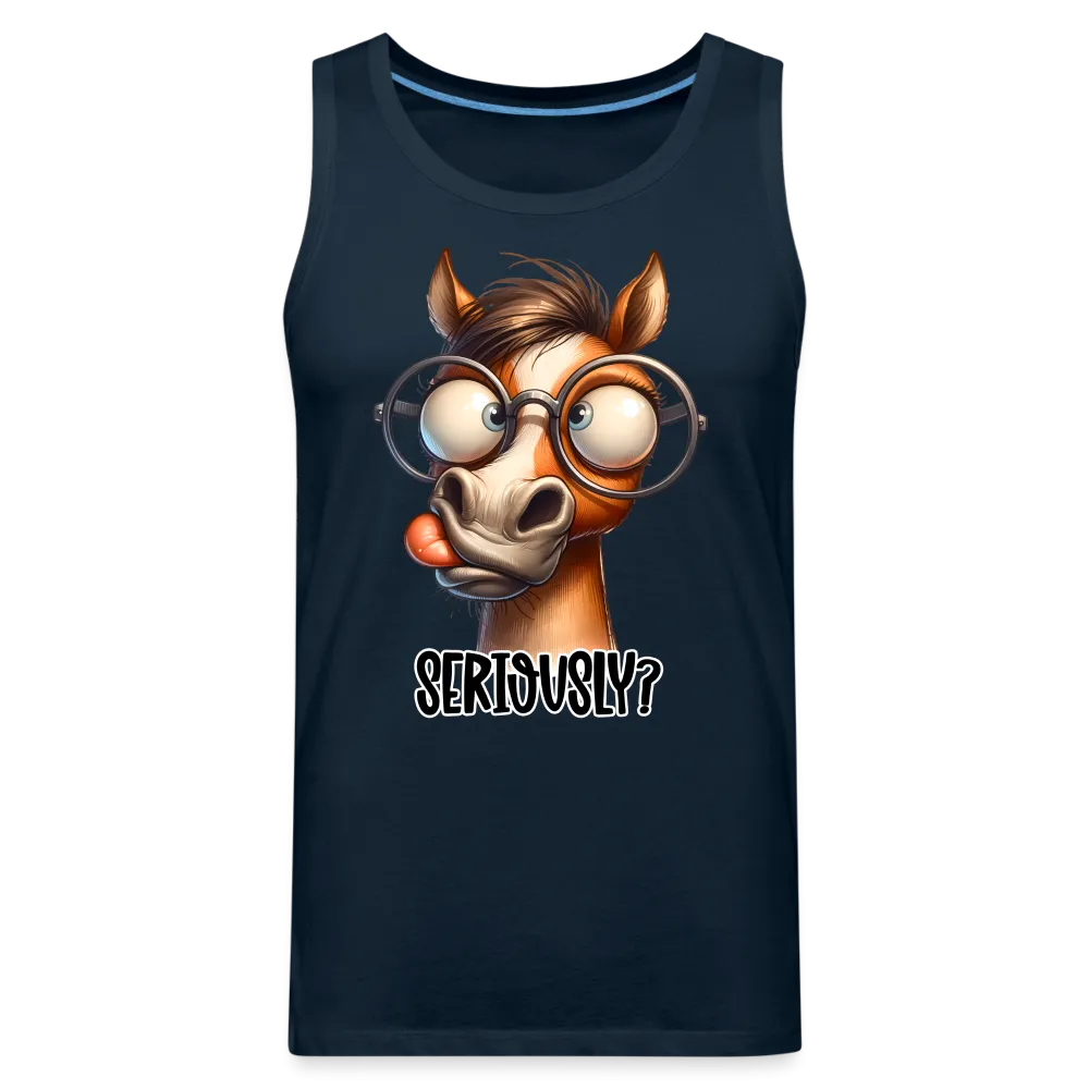 Seriously? Men's Premium Tank Top (Funny Horse)