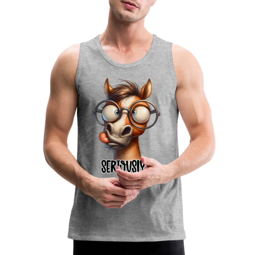 Seriously? Men's Premium Tank Top (Funny Horse)