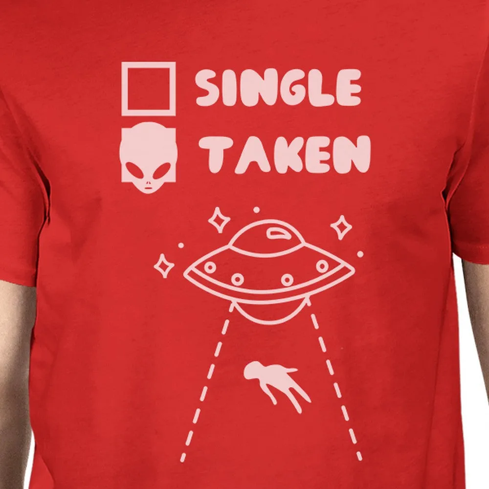 Single Taken Alien Red T-Shirt Funny Design Comfortable Men's Top