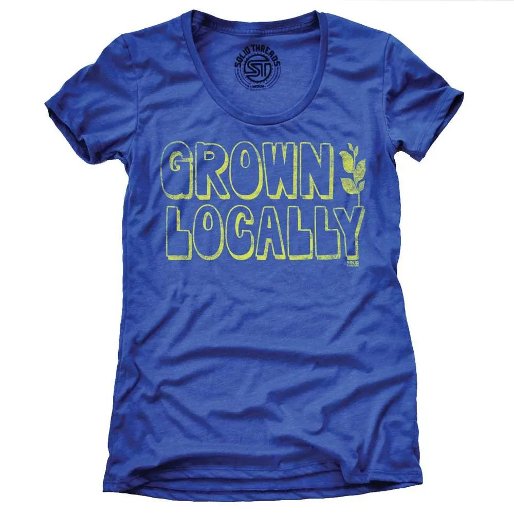 Women's Grown Locally T-shirt