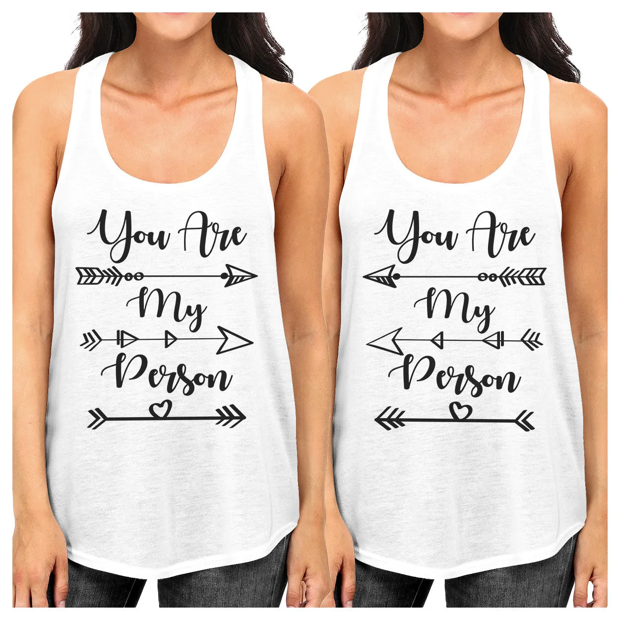 You Are My Person BFF Matching White Tank Tops