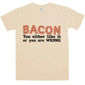 You Like Bacon T-Shirt